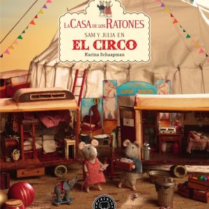 La casa de los ratones - Sam y Julia en el circo