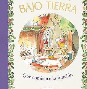 La casita bajo tierra 6 - ¡Que comience la función!