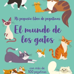 Mi pequeño libro de pegatinas - El mundo de los gatos