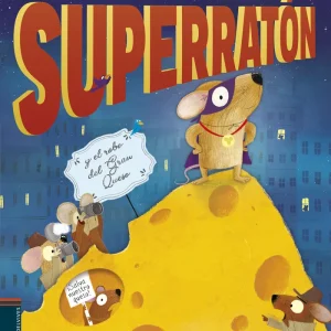 Superratón y el robo del Gran Queso