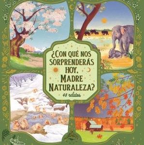 ¿Con qué nos sorprenderás hoy, madre naturaleza?