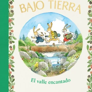 La casita bajo tierra 3 - El Valle encantado
