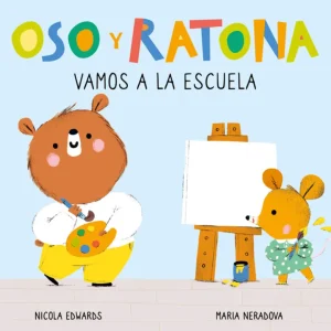 Oso y Ratona - Vamos a la escuela