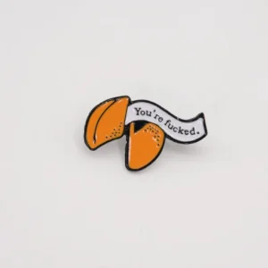 Pin galleta de la fortuna - You're fucked