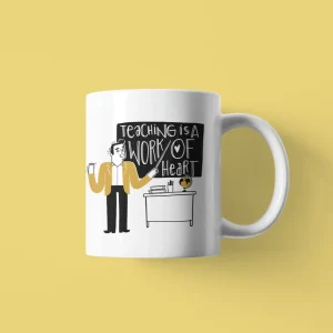 Taza para Profesor - Teaching is a work of the heart